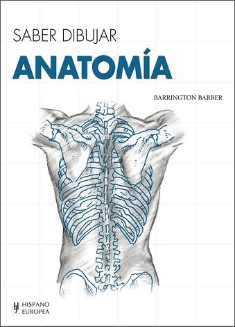 ANATOMÍA, SABER DIBUJAR | 9788425520747 | BARRINGTON, BARBER | Llibreria Aqualata | Comprar libros en catalán y castellano online | Comprar libros Igualada