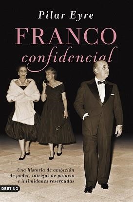 FRANCO CONFIDENCIAL | 9788423347414 | EYRE, PILAR | Llibreria Aqualata | Comprar libros en catalán y castellano online | Comprar libros Igualada