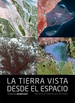 TIERRA VISTA DESDE EL ESPACIO, LA | 9788415888116 | BERTRAND, YANN ARTHUS  | Llibreria Aqualata | Comprar libros en catalán y castellano online | Comprar libros Igualada