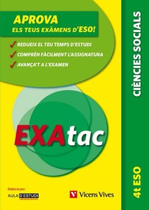 EXATAC 4 ESO CIENCIES SOCIALS | 9788468211268 | AULA D'ESTUDI ASSESSORIA D'ESTUDI S.L. | Llibreria Aqualata | Comprar llibres en català i castellà online | Comprar llibres Igualada
