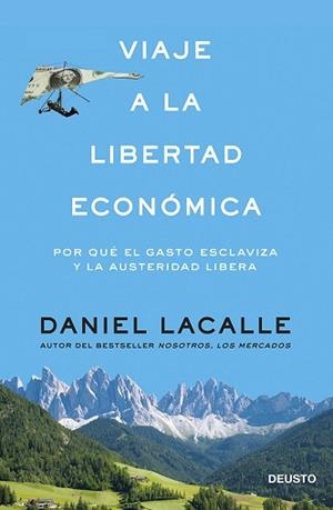 VIAJE A LA LIBERTAD ECONÓMICA | 9788423417391 | LACALLE FERNANDEZ, DANIEL | Llibreria Aqualata | Comprar llibres en català i castellà online | Comprar llibres Igualada