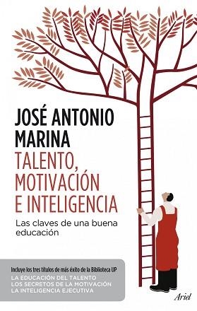 TALENTO, MOTIVACIÓN E INTELIGENCIA. LAS CLAVES PARA UNA EDUCACIÓN EFICAZ | 9788434414686 | MARINA, JOSÉ ANTONIO | Llibreria Aqualata | Comprar llibres en català i castellà online | Comprar llibres Igualada