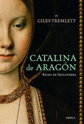 CATALINA DE ARAGÓN | 9788498923445 | TREMLETT, GILES | Llibreria Aqualata | Comprar libros en catalán y castellano online | Comprar libros Igualada