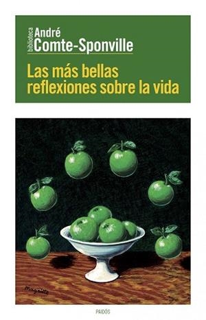 MÁS BELLAS REFLEXIONES SOBRE LA VIDA, LAS | 9788449329623 | COMTE-SPONVILLE, ANDRÉ | Llibreria Aqualata | Comprar libros en catalán y castellano online | Comprar libros Igualada