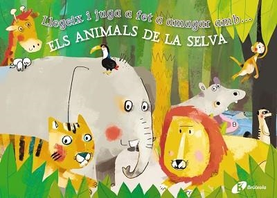 LLEGEIX I JUGA A FET A AMAGAR AMB... ELS ANIMALS DE LA SELVA | 9788499064550 | POITIER, ANTOINE | Llibreria Aqualata | Comprar libros en catalán y castellano online | Comprar libros Igualada