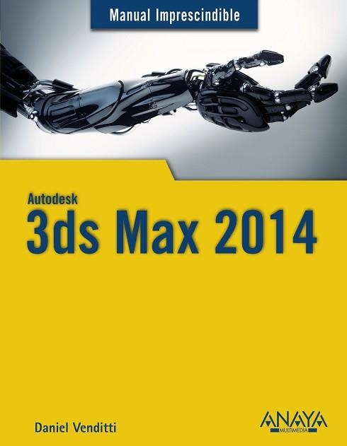 3 DS MAX 2014 AUTODESK | 9788441534506 | VENDITTI, DANIEL  | Llibreria Aqualata | Comprar libros en catalán y castellano online | Comprar libros Igualada