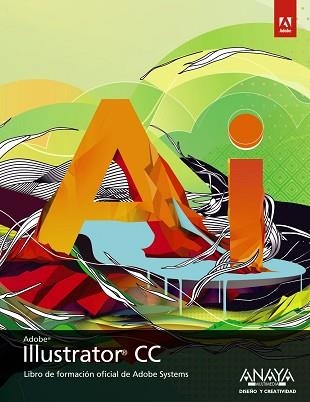 ILLUSTRATOR CC | 9788441534582 | ADOBE PRESS | Llibreria Aqualata | Comprar libros en catalán y castellano online | Comprar libros Igualada