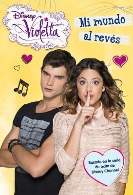 VIOLETTA 5. MI MUNDO AL REVÉS | 9788499515212 | DISNEY | Llibreria Aqualata | Comprar libros en catalán y castellano online | Comprar libros Igualada