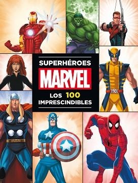 SUPERHÉROES MARVEL. LOS 100 IMPRESCINDIBLES | 9788415343561 | MARVEL | Llibreria Aqualata | Comprar libros en catalán y castellano online | Comprar libros Igualada