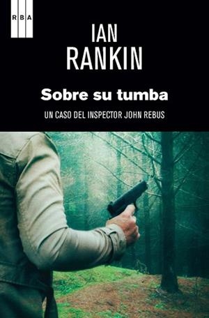 SOBRE SU TUMBA | 9788490067642 | RANKIN , IAN | Llibreria Aqualata | Comprar llibres en català i castellà online | Comprar llibres Igualada