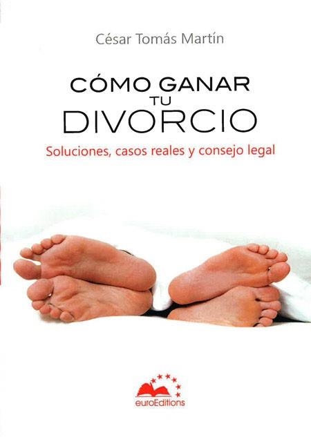 CÓMO GANAR TU DIVORCIO | 9788493818203 | TOMAS MARTIN, CESAR | Llibreria Aqualata | Comprar libros en catalán y castellano online | Comprar libros Igualada