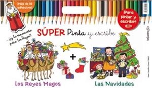 SÚPER PINTA Y ESCRIBE LAS NAVIDADES. LOS REYES MAGOS Y LAS NAVIDADES | 9788424649449 | CANYELLES, ANNA | Llibreria Aqualata | Comprar libros en catalán y castellano online | Comprar libros Igualada