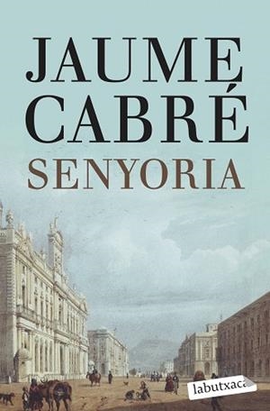 SENYORIA | 9788499307596 | CABRÉ, JAUME | Llibreria Aqualata | Comprar llibres en català i castellà online | Comprar llibres Igualada