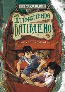 TRASTIENDA BATIBALENO 3, LA. EL MAPA DE LOS PORTALES | 9788490430644 | BACCALARIO, PD | Llibreria Aqualata | Comprar llibres en català i castellà online | Comprar llibres Igualada