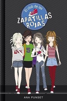 CLUB DE LAS ZAPATILLAS ROJAS, EL 1 | 9788484410812 | PUNSET, ANA | Llibreria Aqualata | Comprar llibres en català i castellà online | Comprar llibres Igualada