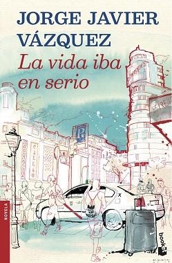 VIDA IBA EN SERIO, LA | 9788408121909 | VÁZQUEZ, JORGE JAVIER | Llibreria Aqualata | Comprar llibres en català i castellà online | Comprar llibres Igualada