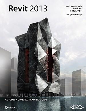 REVIT 2013 | 9788441533547 | VANDEZANDE, JAMES/KRYGIEL, EDDY/READ, PHIL | Llibreria Aqualata | Comprar llibres en català i castellà online | Comprar llibres Igualada