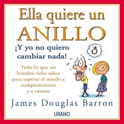 ELLA QUIERE UN ANILLO. Y YO NO QUIERO CAMBIAR NADA | 9788479534974 | BARRON, JAMES DOUGLAS | Llibreria Aqualata | Comprar llibres en català i castellà online | Comprar llibres Igualada