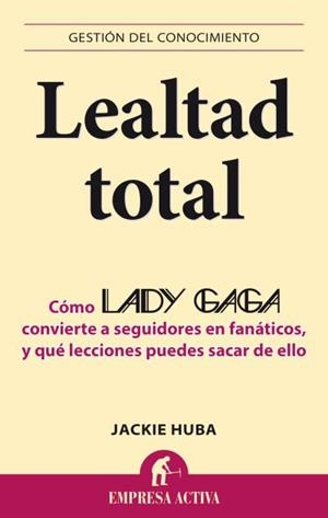 LEALTAD TOTAL | 9788496627802 | HUBA, JACKIE | Llibreria Aqualata | Comprar libros en catalán y castellano online | Comprar libros Igualada
