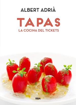 TAPAS, LA COCINA DEL TICKETS | 9788490560051 | ADRIA ACOSTA, ALBERT | Llibreria Aqualata | Comprar libros en catalán y castellano online | Comprar libros Igualada