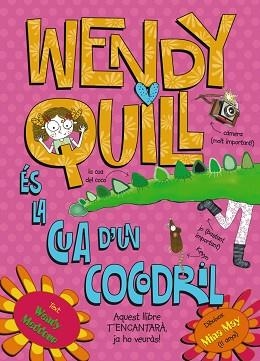 WENDY QUILL ÉS LA CUA D ' UN COCODRIL | 9788499064901 | MEDDOUR, WENDY | Llibreria Aqualata | Comprar libros en catalán y castellano online | Comprar libros Igualada