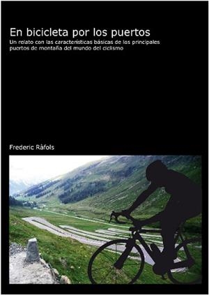 EN BICICLETA POR LOS PUERTOS. UN RELATO CON LAS CARACTERISTI | 9788496349414 | RAFOLS, FREDERIC | Llibreria Aqualata | Comprar libros en catalán y castellano online | Comprar libros Igualada