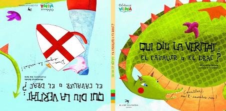 QUI DIU LA VERITAT? EL CAVALLER O EL DRAC? (ALBUM IL·LUSTRAT | 9788492745128 | BALADA, MONTSERRAT / SANS, EVA | Llibreria Aqualata | Comprar libros en catalán y castellano online | Comprar libros Igualada