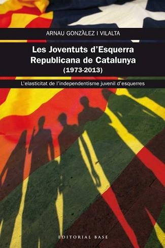 JOVENTUTS D'ESQUERRA REPUBLICANA DE CATALUNYA (1973-2013) | 9788415711469 | GONXALEZ I VILALTA, ARNAU | Llibreria Aqualata | Comprar libros en catalán y castellano online | Comprar libros Igualada