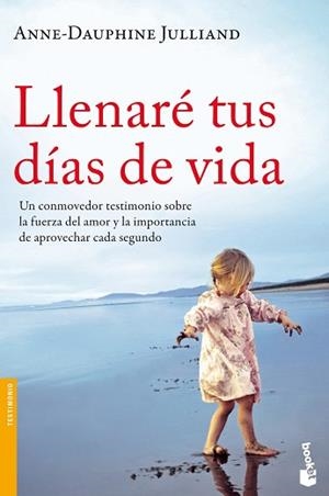 LLENARÉ TUS DÍAS DE VIDA | 9788499982359 | JULLIAND, ANNE-DAUPHINE  | Llibreria Aqualata | Comprar llibres en català i castellà online | Comprar llibres Igualada