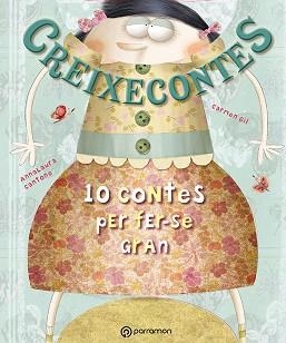 CREIXECONTES | 9788434238350 | GIL, CARMEN / CANTONE, ANNA LAURA | Llibreria Aqualata | Comprar libros en catalán y castellano online | Comprar libros Igualada