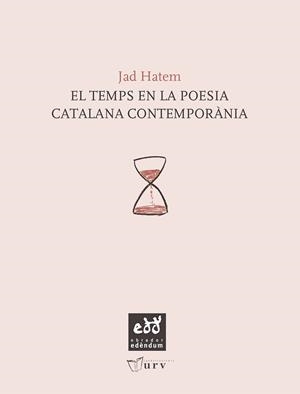 TEMPS EN LA POESIA CATALANA CONTEMPORÀNIA, EL | 9788493916961 | HATEM, JAD | Llibreria Aqualata | Comprar libros en catalán y castellano online | Comprar libros Igualada