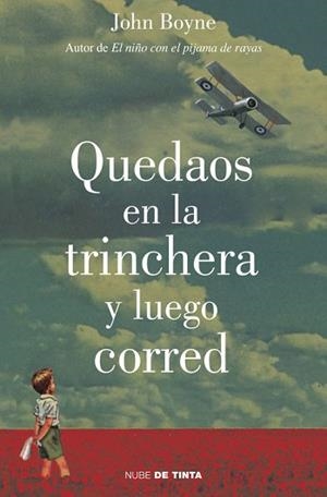 QUEDAOS EN LA TRINCHERA Y LUEGO CORRED | 9788415594185 | BOYNE, JOHN | Llibreria Aqualata | Comprar libros en catalán y castellano online | Comprar libros Igualada