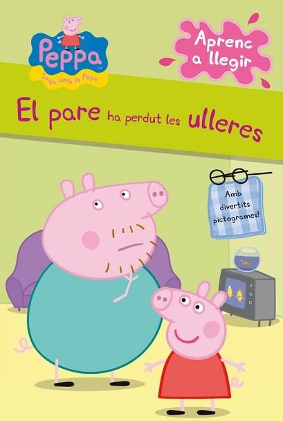 PARE HA PERDUT LES ULLERES, EL. LA PORQUETA PEPA PICTOGRAMES 2 | 9788448838331 | Llibreria Aqualata | Comprar libros en catalán y castellano online | Comprar libros Igualada