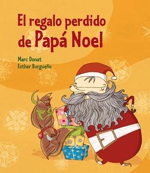 REGALO PERDIDO DE PAPÁ NOEL, EL | 9788448835958 | BURGUEÑO VIGIL, ESTHER / DONAT BALCELLS, MAR | Llibreria Aqualata | Comprar libros en catalán y castellano online | Comprar libros Igualada