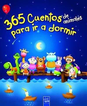 365 CUENTOS DE ANIMALES PARA IR A DORMIR | 9788408116981 | YOYO | Llibreria Aqualata | Comprar libros en catalán y castellano online | Comprar libros Igualada