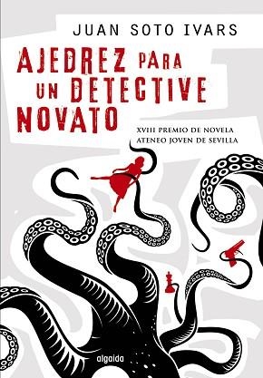 AJEDREZ PARA UN DETECTIVE NOVATO | 9788498779639 | SOTO IVARS, JUAN | Llibreria Aqualata | Comprar libros en catalán y castellano online | Comprar libros Igualada