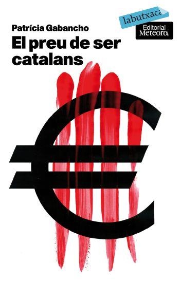 PREU DE SER CATALANS, EL (LABUTXACA) | 9788496863835 | GABANCHO, PATRÍCIA | Llibreria Aqualata | Comprar libros en catalán y castellano online | Comprar libros Igualada