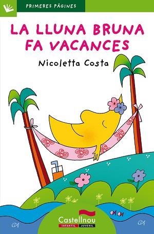 LLUNA BRUNA FA VACANCES, LA (PRIMERES PARAULES 22 LLETRA DE PAL) | 9788489625860 | COSTA, NICOLETTA | Llibreria Aqualata | Comprar libros en catalán y castellano online | Comprar libros Igualada