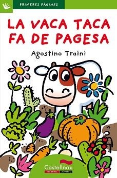VACA TACA FA DE PAGESA, LA (PRIMERES PÀGINES 25 LLETRA DE PAL) | 9788489625884 | TRAINI, AGOSTINO | Llibreria Aqualata | Comprar libros en catalán y castellano online | Comprar libros Igualada