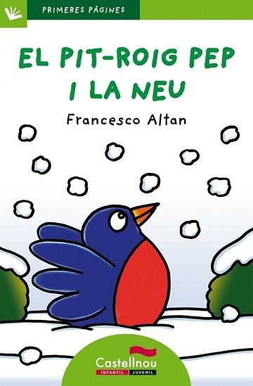 PIT-ROIG PEP I LA NEU, EL (PRIMERES PARAULES 28 LLETRA DE PAL) | 9788415206590 | ALTAN, FRANCESCO | Llibreria Aqualata | Comprar libros en catalán y castellano online | Comprar libros Igualada
