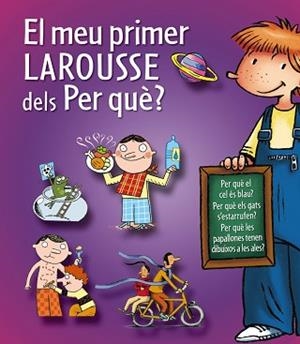 MEU PRIMER LAROUSSE DELS PER QUÈ?, EL | 9788415785231 | LAROUSSE EDITORIAL | Llibreria Aqualata | Comprar libros en catalán y castellano online | Comprar libros Igualada