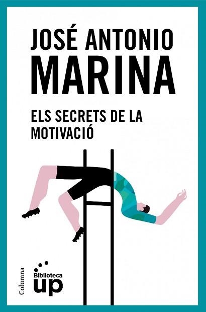 SECRETS DE LA MOTIVACIÓ, ELS | 9788466418096 | MARINA TORRES, JOSÉ ANTONIO | Llibreria Aqualata | Comprar llibres en català i castellà online | Comprar llibres Igualada