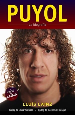 PUYOL. LA BIOGRAFIA (CATALÁ) | 9788415242567 | LAINZ, LLUÍS | Llibreria Aqualata | Comprar libros en catalán y castellano online | Comprar libros Igualada
