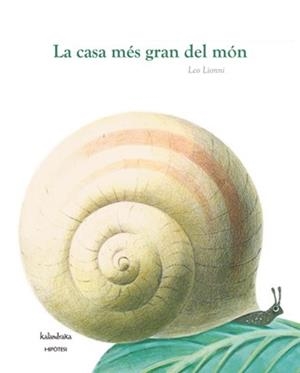 CASA MES GRAN DEL MON, LA (ALBUM IL·LUSTRAT) -- SUBSTITUEIX 9788484648291 | 9788493666743 | LIONNI, LEO | Llibreria Aqualata | Comprar llibres en català i castellà online | Comprar llibres Igualada