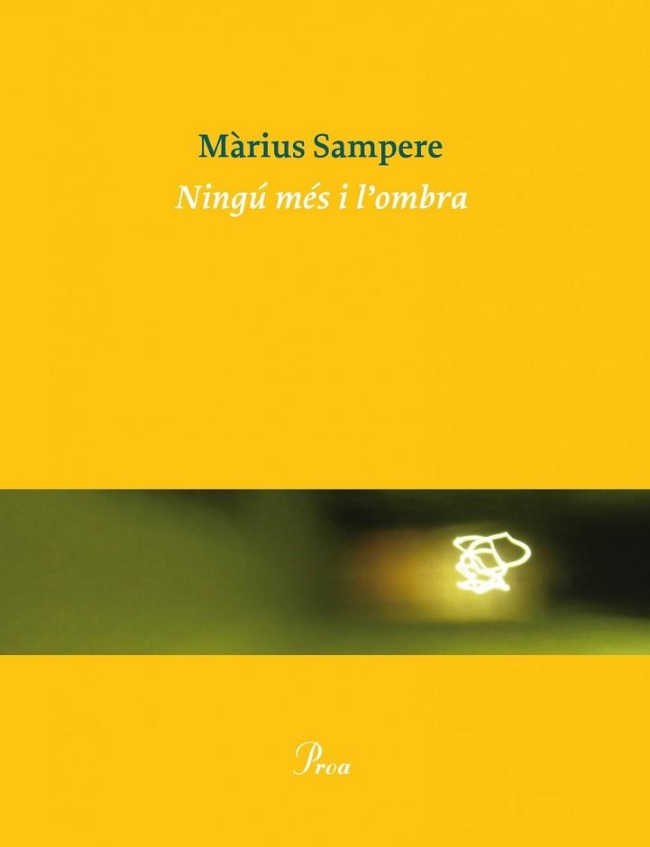 NINGÚ MÉS I L'OMBRA | 9788475884325 | SAMPERE, MÀRIUS | Llibreria Aqualata | Comprar llibres en català i castellà online | Comprar llibres Igualada
