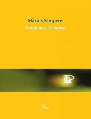 NINGÚ MÉS I L'OMBRA | 9788475884325 | SAMPERE, MÀRIUS | Llibreria Aqualata | Comprar llibres en català i castellà online | Comprar llibres Igualada