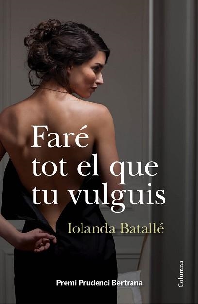FARÉ TOT EL QUE TU VULGUIS | 9788466418034 | BATALLÉ, IOLANDA | Llibreria Aqualata | Comprar libros en catalán y castellano online | Comprar libros Igualada