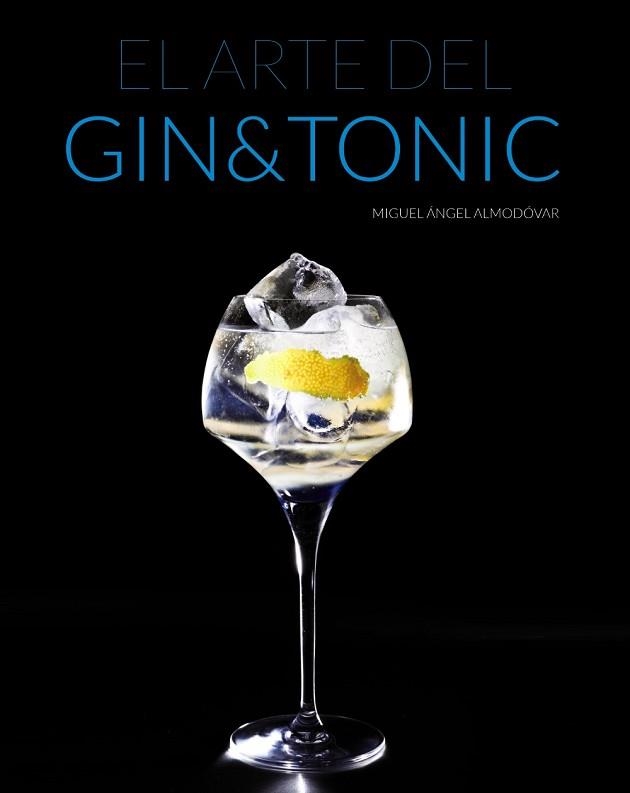 ARTE DEL GIN TONIC, EL | 9788441535282 | ALMODÓVAR, MIGUEL ÁNGEL | Llibreria Aqualata | Comprar libros en catalán y castellano online | Comprar libros Igualada