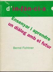 ENSENYAR I APRENDRE UN DIALEG AMB EL FUTUR (TEMES INF 36) | 9788489149755 | FICHTNER, BERND | Llibreria Aqualata | Comprar libros en catalán y castellano online | Comprar libros Igualada