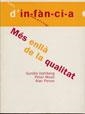 MES ENLLA DE LA QUALITAT (TEMES D' INFANCIA 34) | 9788489149731 | DAHLBERG, GUNILLA | Llibreria Aqualata | Comprar libros en catalán y castellano online | Comprar libros Igualada